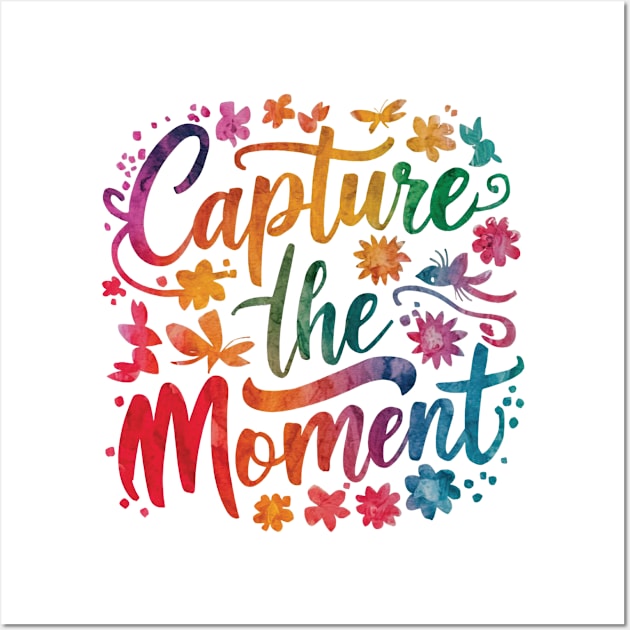 Photography Capture The Moment Wall Art by Cassomoda